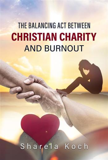 The balancing act between Christian Charity and Burnout PDF