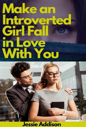 Make an Introverted Girl Fall in Love With You PDF