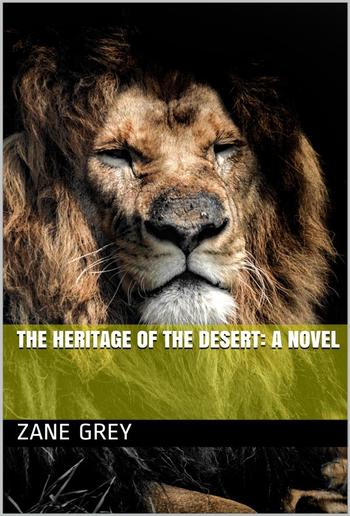 The Heritage of the Desert: A Novel PDF