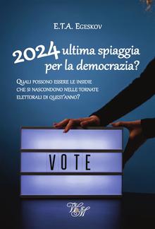 2024:ultima spiaggia per la democrazia? PDF