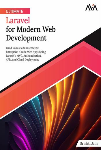 Ultimate Laravel for Modern Web Development PDF