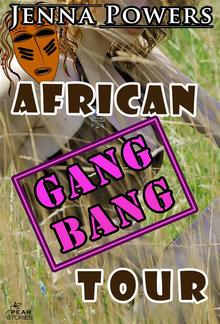 African Gangbang Tour (Interracial Erotica) PDF