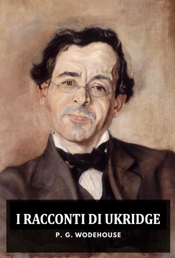 I racconti di Ukridge PDF I racconti di Ukridge PDF