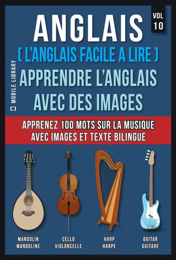 Anglais ( L’Anglais facile a lire ) - Apprendre L’Anglais Avec Des Images (Vol 10) PDF