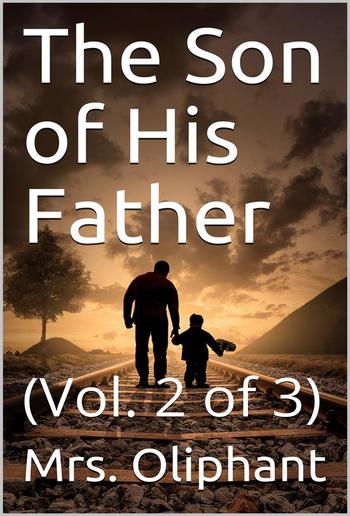 The Son of His Father; vol. 2/3 PDF
