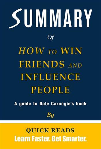 Summary of How to Win Friends and Influence People by Dale Carnegie PDF