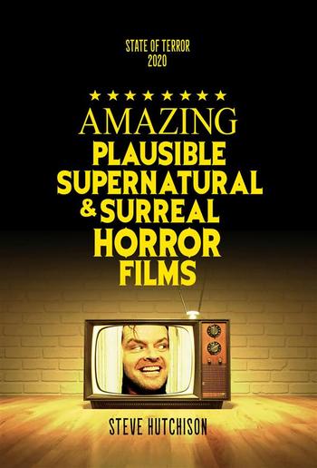 Amazing Plausible, Supernatural, and Surreal Horror Films (2020) PDF