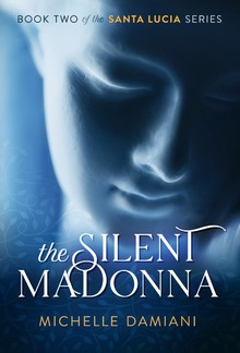 The Silent Madonna (Book #2 in Santa Lucia series) PDF