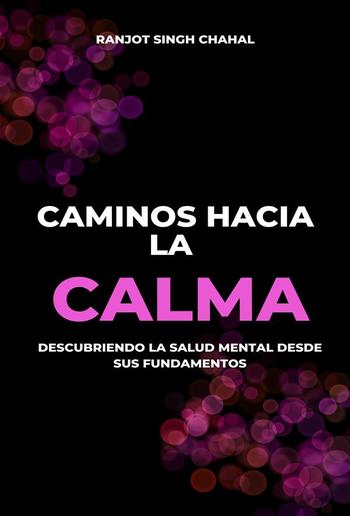 Caminos hacia la Calma: Descubriendo la Salud Mental desde sus Fundamentos PDF