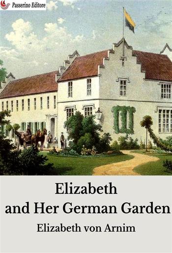 Elizabeth and Her German Garden PDF