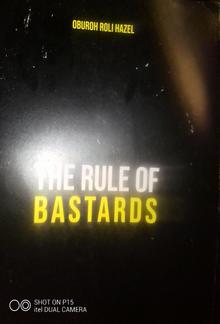 The Rule Of Bastards PDF