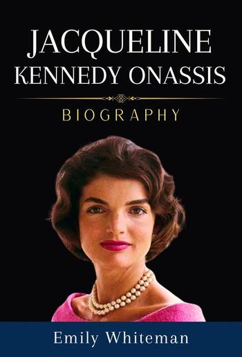 Jacqueline Kennedy Onassis Biography PDF