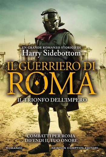 Il guerriero di Roma. Il trionfo dell'impero PDF