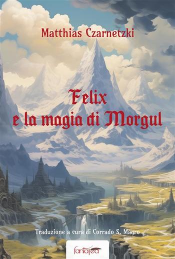 Felix e la Magia di Morgul PDF