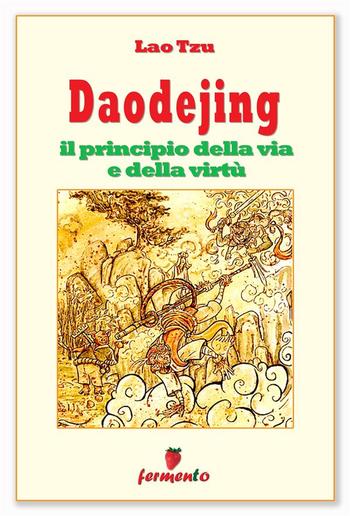 Daodejing - il principio della via e della virtù PDF