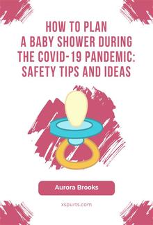 How to Plan a Baby Shower During the COVID-19 Pandemic- Safety Tips and Ideas PDF