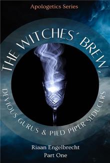 The Witches’ Brew, Devious Gurus & Pied Piper Seducers PDF