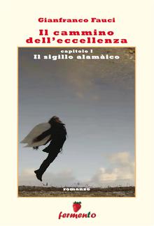 Il cammino dell'eccellenza - Il sigillo alamàico PDF