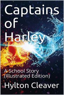 Captains of Harley / A School Story PDF