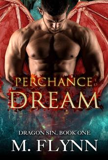 Perchance to Dream: Dragon Sin #1 (Dragon Shifter Romance) PDF