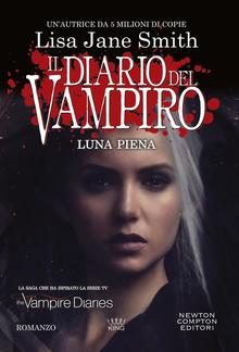 Il diario del vampiro. Luna piena PDF