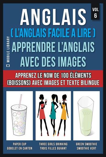 Anglais ( L’Anglais facile a lire ) - Apprendre L’Anglais Avec Des Images (Vol 6) PDF