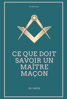 Ce que doit savoir un Maître Maçon PDF