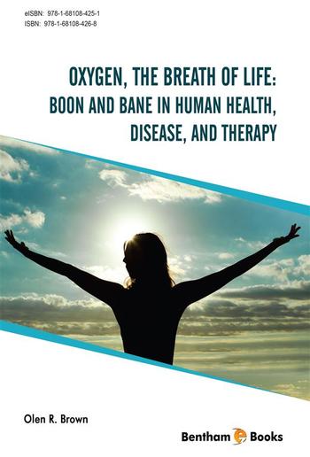 Oxygen, the Breath of Life: Boon and Bane in Human Health, Disease, and Therapy PDF