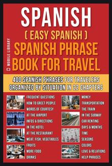 Spanish ( Easy Spanish ) Spanish Phrase Book For Travel PDF