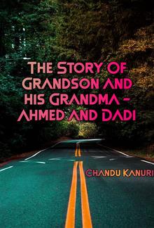 The Story of Grandson and his Grandma - Ahmed and Dadi PDF