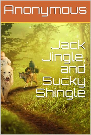 Jack Jingle, and Sucky Shingle PDF