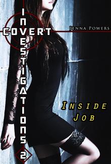 Covert Investigations 2: Inside Job (Interracial Erotica) PDF