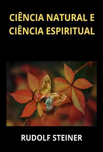 Ciência natural e ciência espiritual (Traduzido) PDF