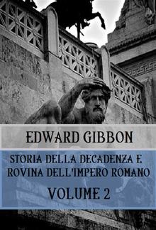 Storia della decadenza e rovina dell'Impero Romano Volume 2 PDF