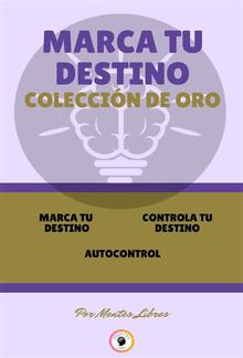 Marca tu destino - autocontrol - controla tu destino (3 libros) PDF