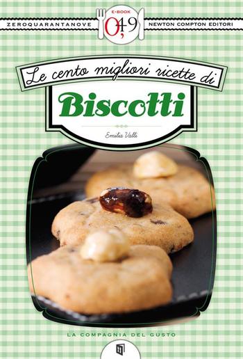 Le cento migliori ricette di biscotti PDF