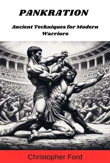 Pankration: Ancient Techniques for Modern Warriors PDF
