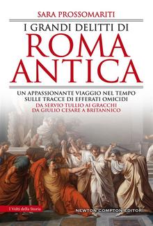I grandi delitti di Roma antica PDF