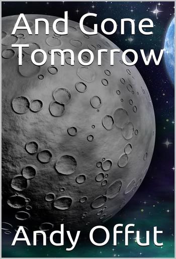 And Gone Tomorrow PDF