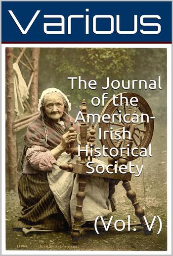 The Journal of the American-Irish Historical Society (Vol. V) PDF