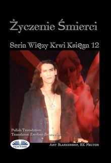 Życzenie Smierci (Więzy Krwi Księga 12) PDF