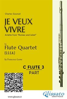 C soprano Flute 3: "Je Veux Vivre" for Flute Quartet PDF