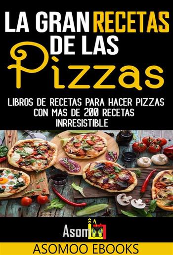 La gran recetas de las pizzas PDF La gran recetas de las pizzas PDF