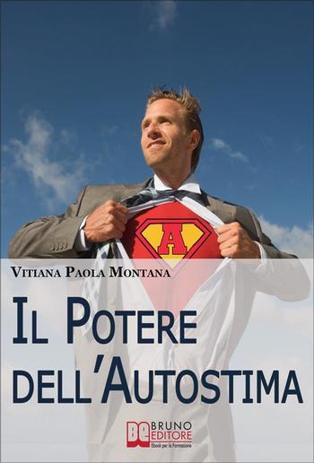 Il Potere Dell’Autostima. Come Raggiungere e Potenziare una Piena Realizzazione di Sé PDF