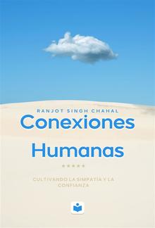 Conexiones Humanas: Cultivando la Simpatía y la Confianza PDF