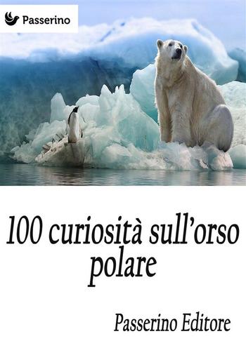 100 curiosità sull'orso polare PDF