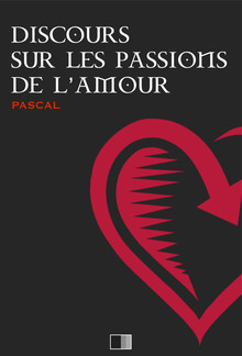 Discours sur les passions de l'amour PDF
