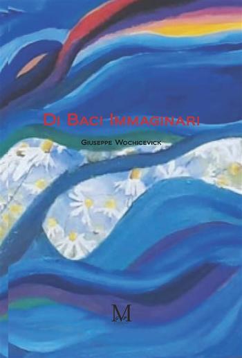 Di Baci Immaginari PDF Di Baci Immaginari PDF