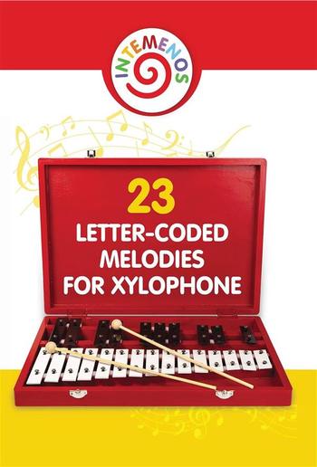 23 Letter-Coded Melodies for Xylophone: Easy Play Songs - Xylophone Sheet Music for Beginner PDF