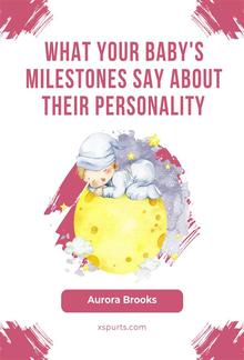 What Your Baby's Milestones Say About Their Personality PDF